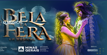 Espetáculo: “A Bela e a Fera – Um Musical”