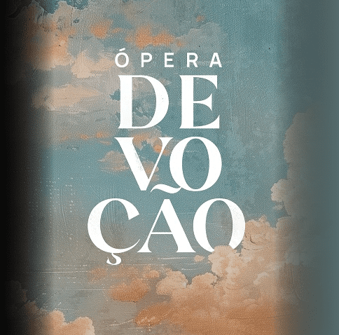 Ópera "Devoção"