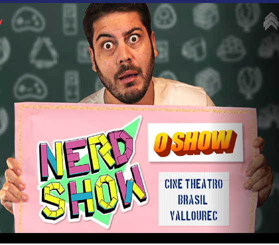 Espetáculo: Nerd Show