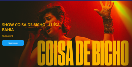 Show: Luísa Bahia "Coisa de Bicho"