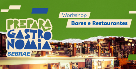 Workshop: Prepara Gastronomia "Bar e Restaurante"