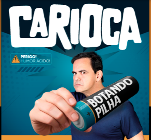 Espetáculo: "Botando pilha" de Carioca