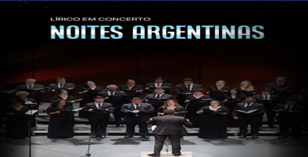 reprodução oficial Concerto: “Líricos em Concerto – Noites Argentinas”