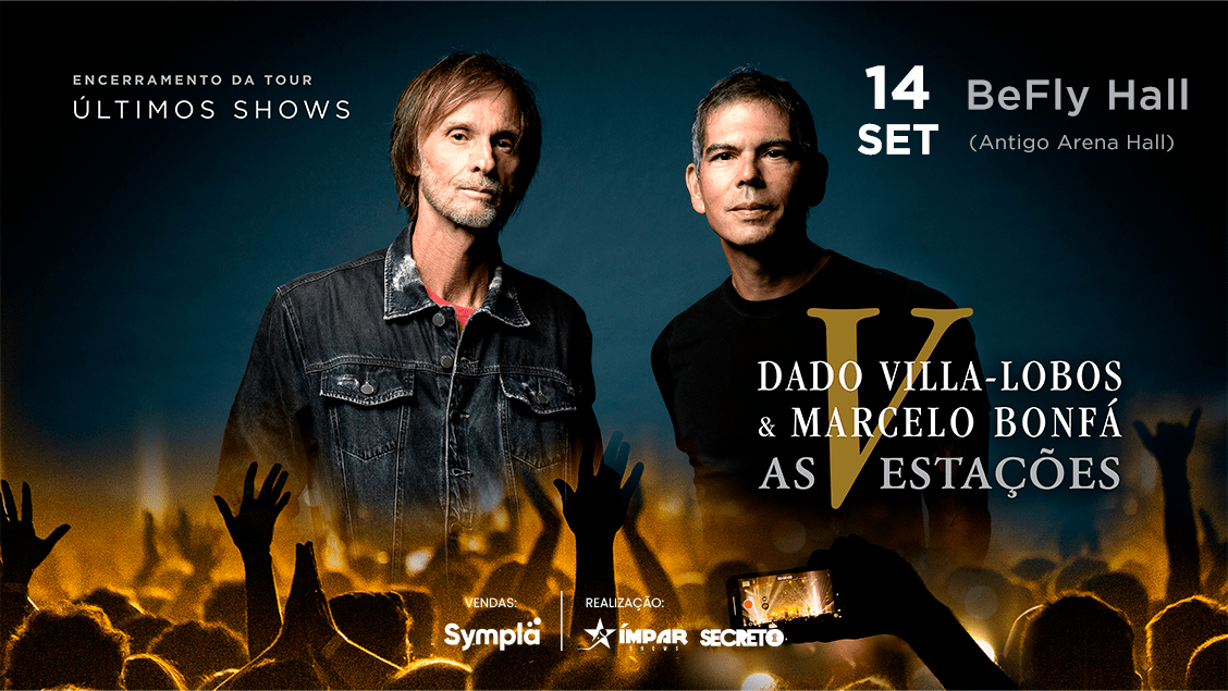 Show: Dado Villa-Lobos & Marcelo Bonfá "As V Estações"