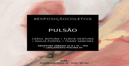  Exposição coletiva: "Pulsão" 