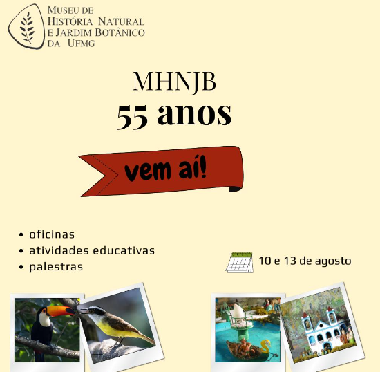 55 anos do MHNJB - Museu de História Natural e Jardim Botânico da UFMG