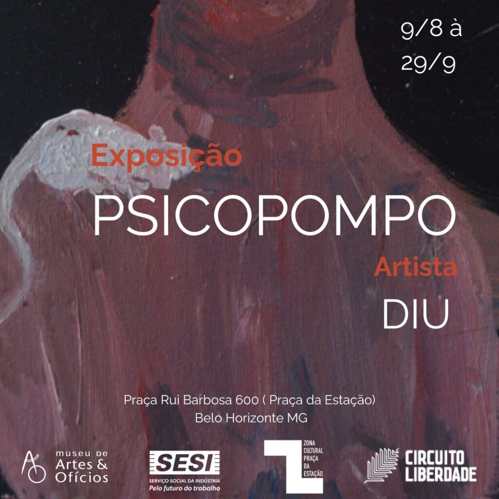Exposição: PSICOPOMPO do Artista Diu 