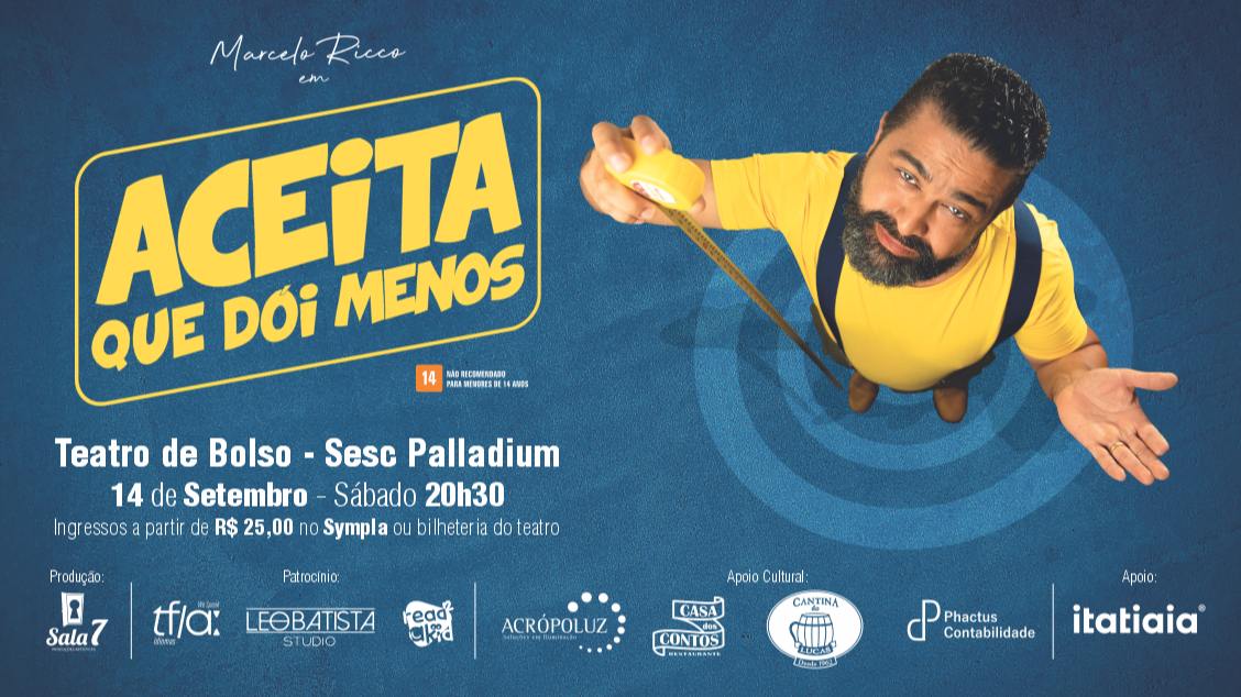 Espetáculo: Aceita Que Dói Menos