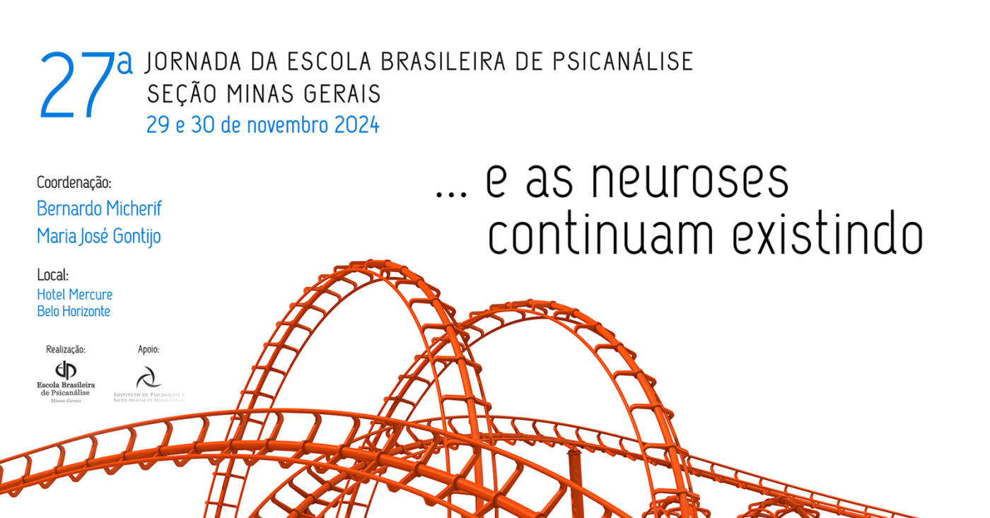 27ª Jornada da Escola Brasileira de Psicanálise / Seção Minas Gerais