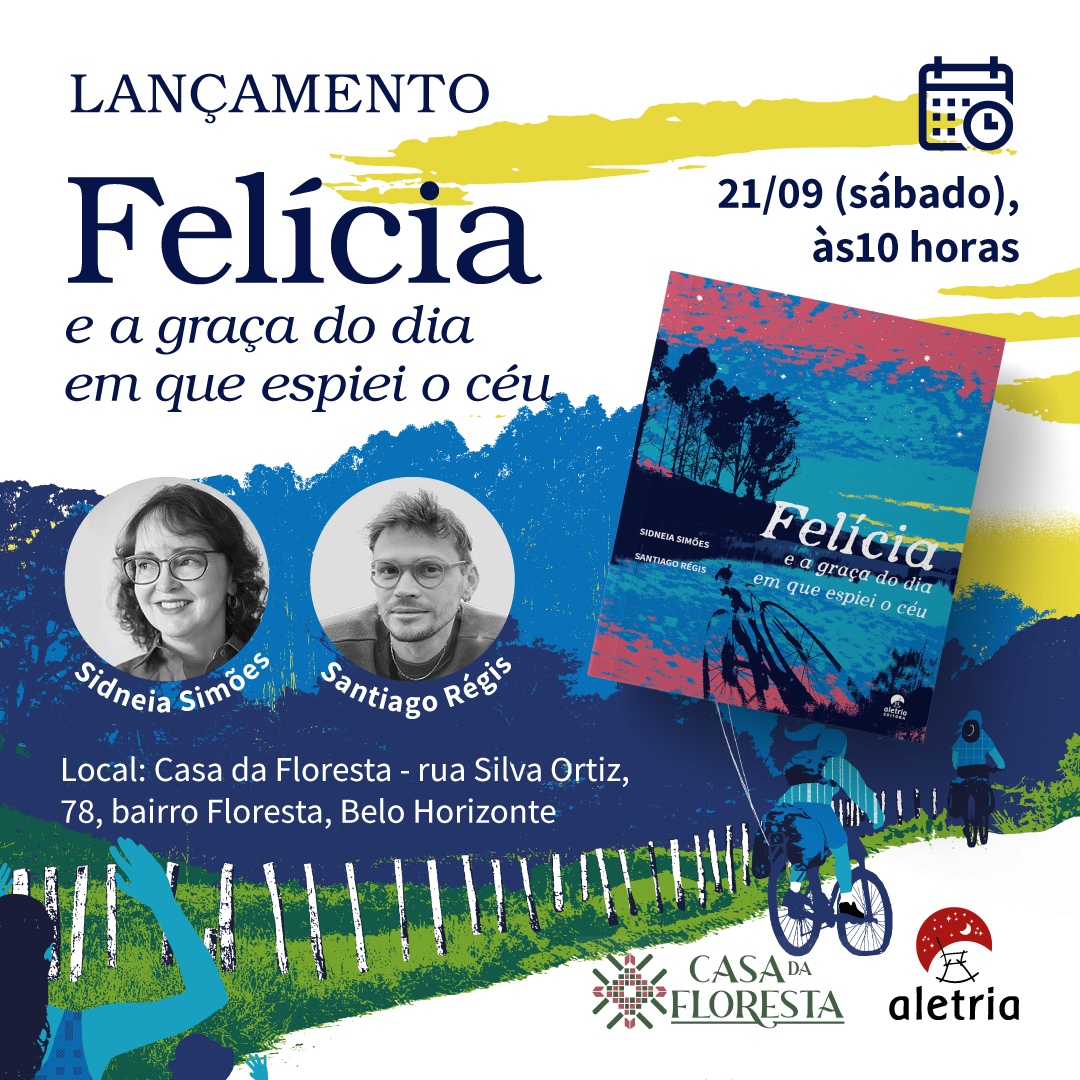 Lançamento Livro: "Felícia e a graça do dia em que espiei o céu"