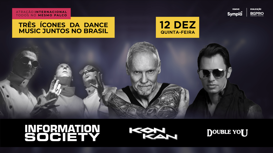 Show: Information Society, Double You e Kon Kan