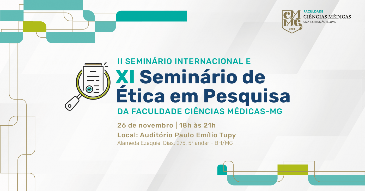 II Seminário Internacional e XI Seminário de Ética em Pesquisa da FCMMG