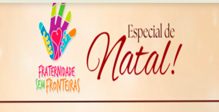 Especial de Natal - Organização Fraternidade sem Fronteiras 