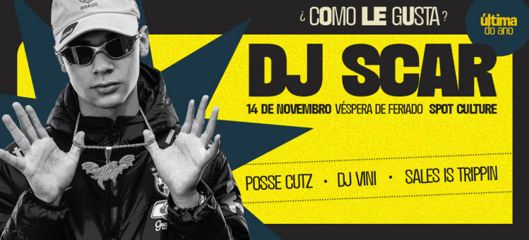 Festa: ¿Como Lê Gusta? Dj Scar - A úLtima Do Ano
