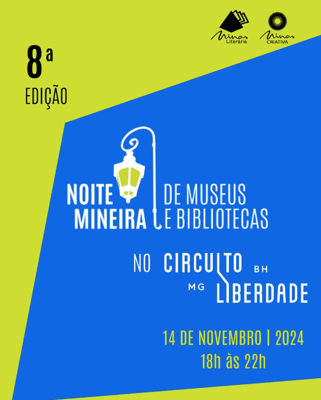  8ª edição da Noite Mineira de Museus e Bibliotecas.