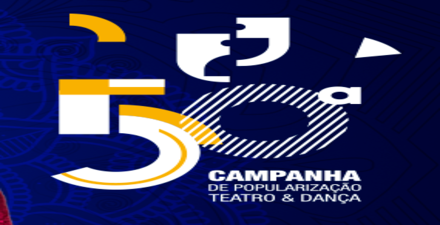 50ª Campanha de Popularização Teatro & Dança