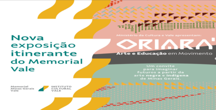 Exposição: “Oriará – Arte e Educação em Movimento”
