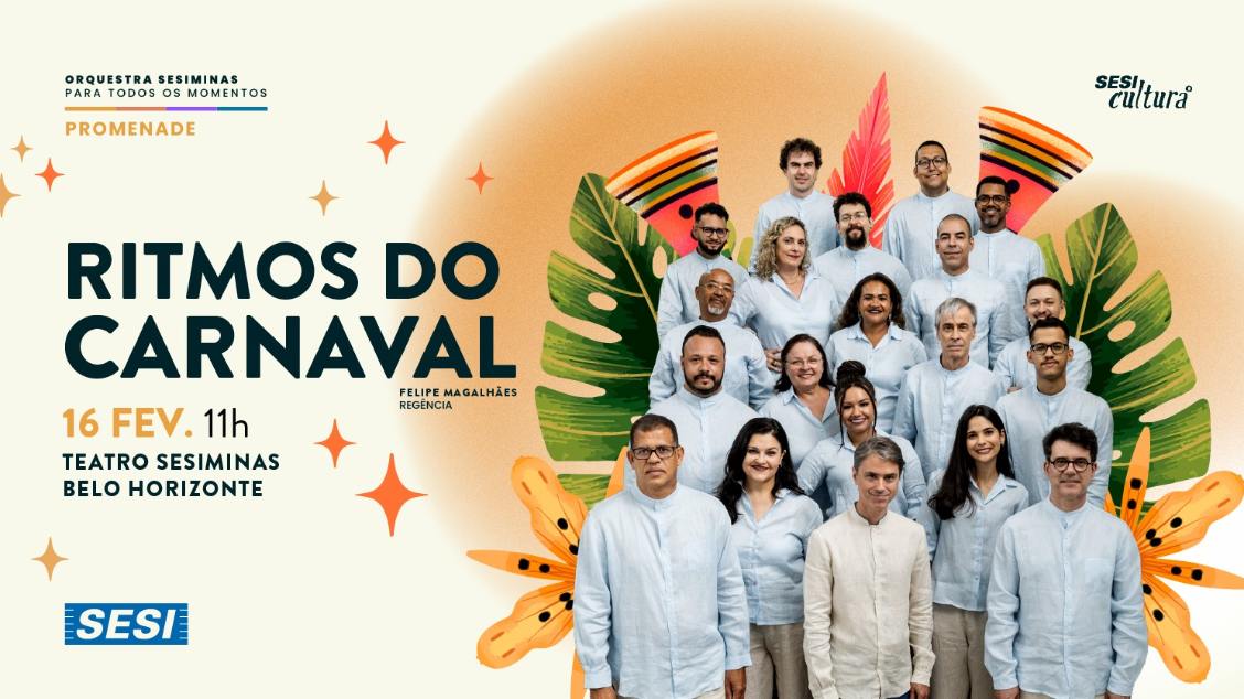 Orquestra Sesiminas apresenta: Ritmos do Carnaval