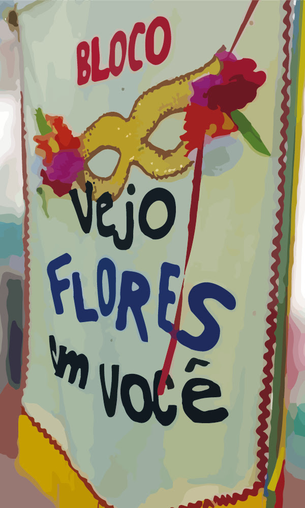 Cortejo Estandarte: Bloco Vejo Flores em Você 