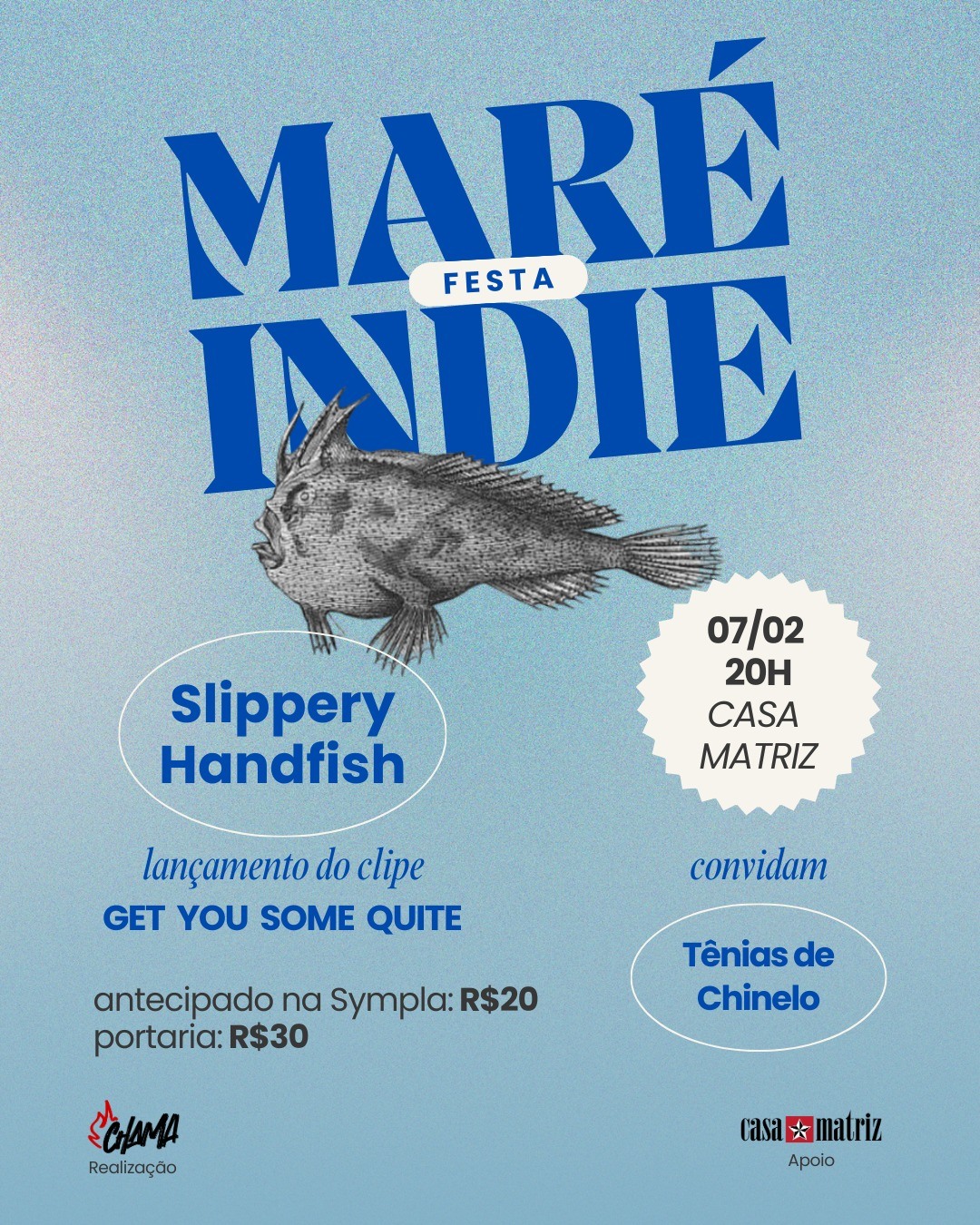 Festa Maré Indie - Slippery Handfish convidam Tênias de Chinelo 
