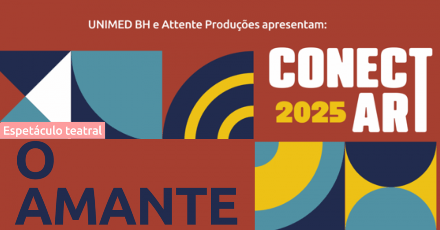 Projeto Conectart apresenta o espetáculo: “O Amante”