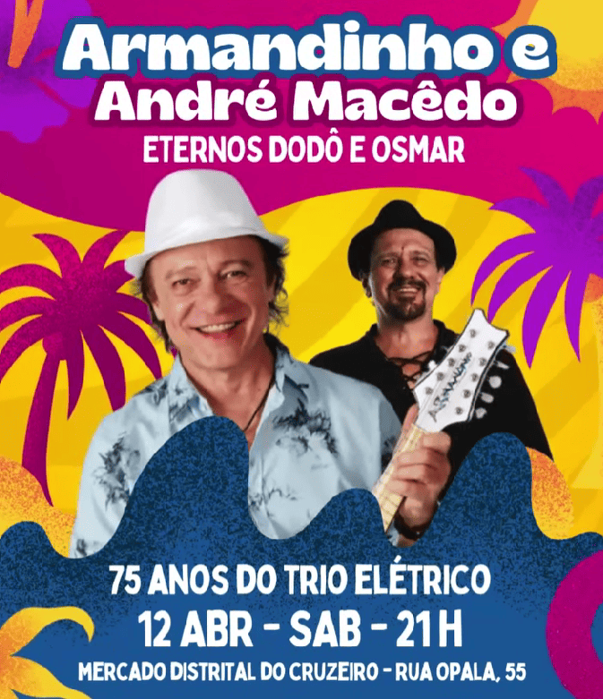 Show: Armandinho e André Macêdo - 75 Anos do Trio Elétrico