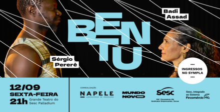 Show: "Bentu" Sérgio Pererê e Badi Assad