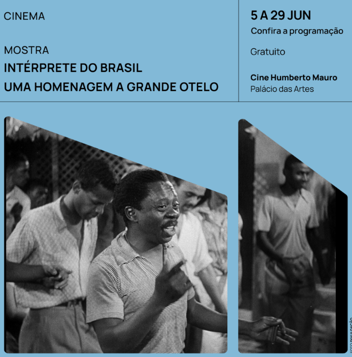 Mostra: “Intérprete do Brasil, Uma Homenagem à Grande Otelo”