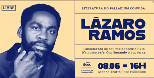  Projeto: Literatura no Palladium convida Lázaro Ramos