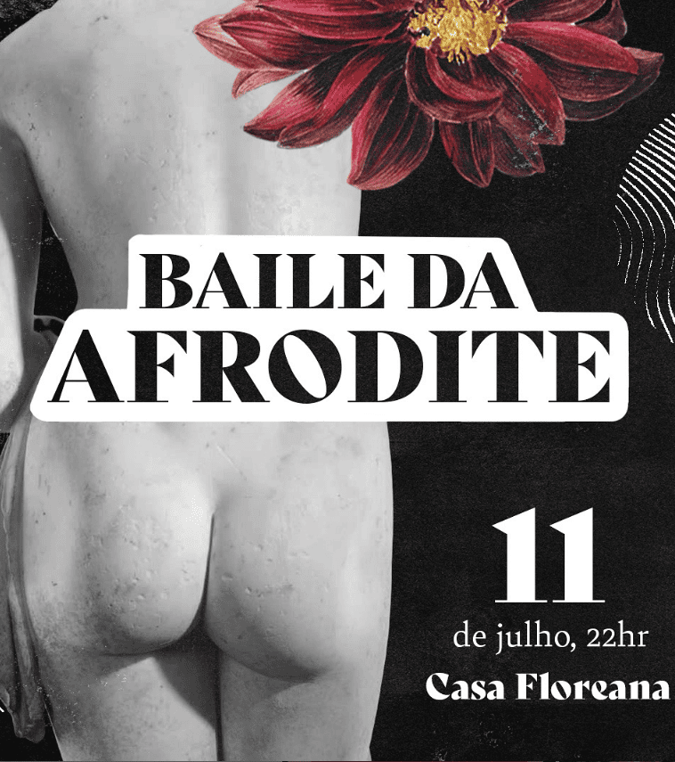 Festa: 1ª Edição do Baile da Afrodite