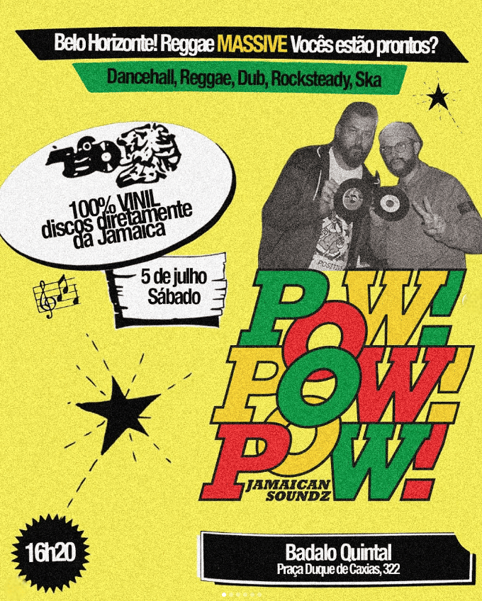 POW! POW! POW! Jamaican Soundz no Badalo Quintal