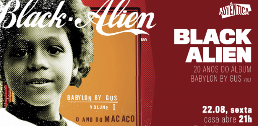 Show: Black Alien - 20 anos de Babylon By Gus Vol. 1
