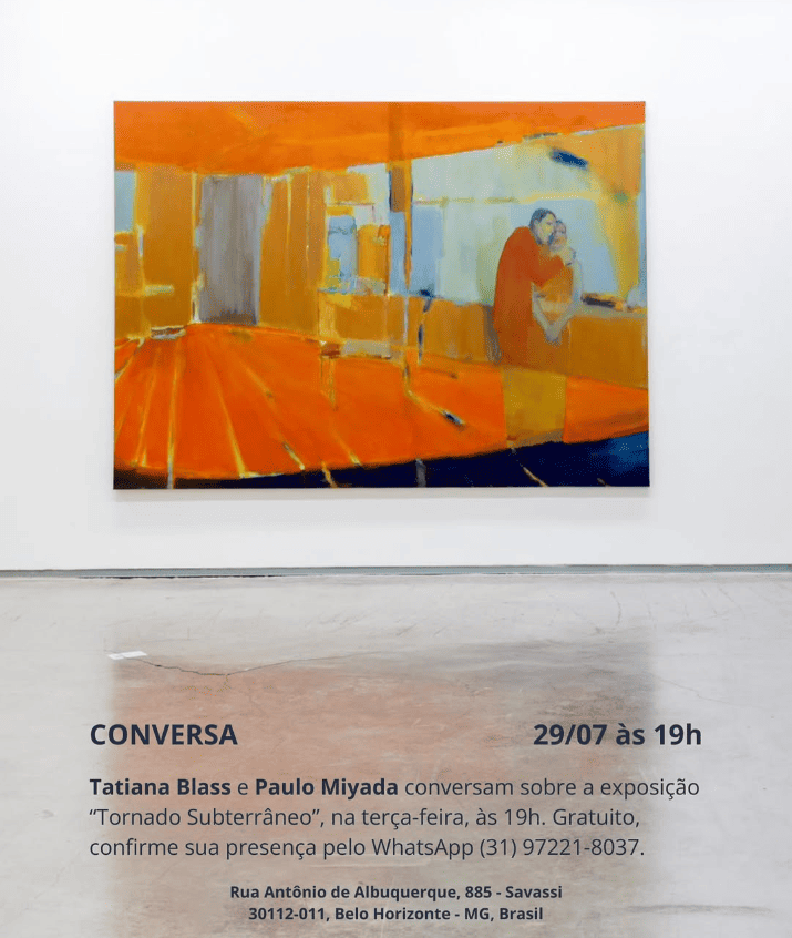 Exposição: “Tornado Subterrâneo” uma conversa com Tatiana Blass 