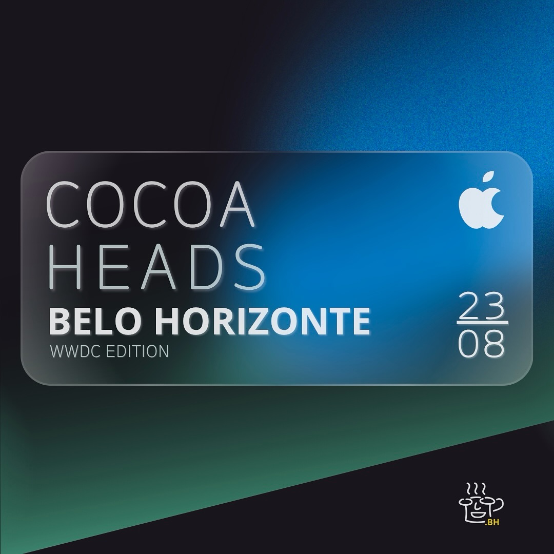 Apple Meet - Cocoaheads BH (WWDC Edition)