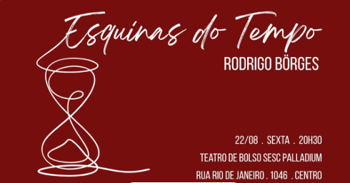 Show: “Esquinas do Tempo” de Rodrigo Borges