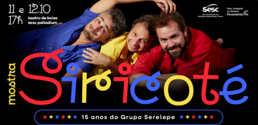 Espetáculo: Siricoté - 15 anos do Grupo Serelepe
