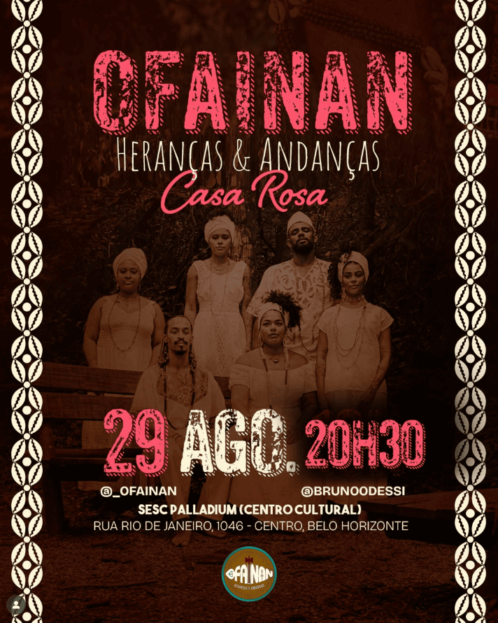 reprodução propria Show: Ofainan Heranças e Andanças "Casa Rosa"