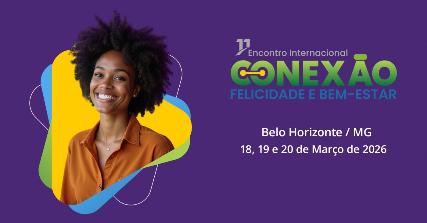 Flyer do 11º Conexão Felicidade e Bem-Estar 2026