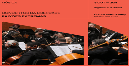  Concertos da Liberdade: “Paixões Extremas”