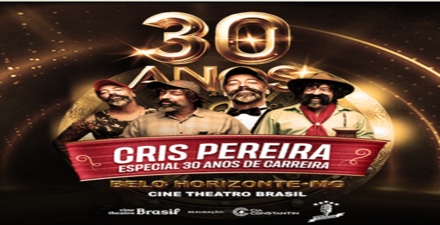 Espetáculo: Cris Pereira 30 Anos