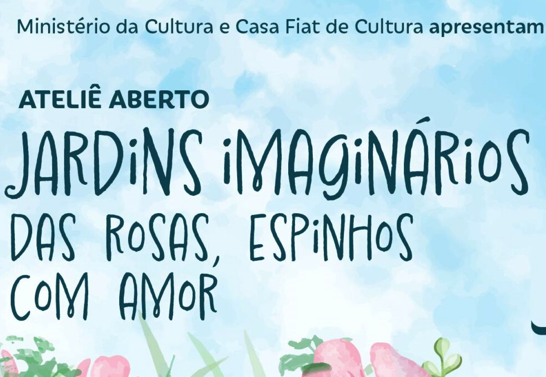 Ateliê Aberto | Jardins imaginários: paisagens construídas