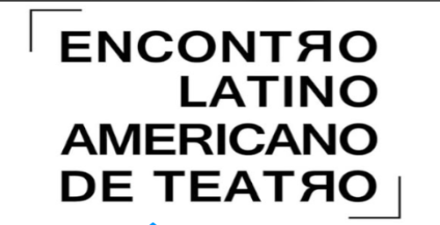 5ª Edição: ELA – Encontro Latinoamericano de Teatro