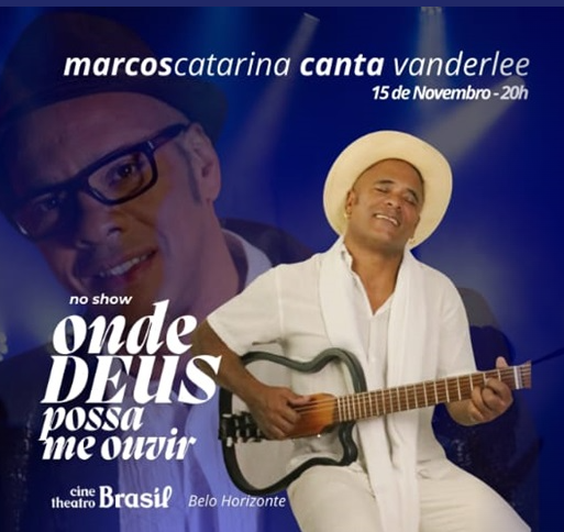 Show: "Onde Deus Possa Me Ouvir" Marcos Catarina canta Vander Lee