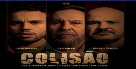 Espetáculo: ‘Colisão’ com Ilvio Amaral, Maurício Canguçu e Lucas Barbosa