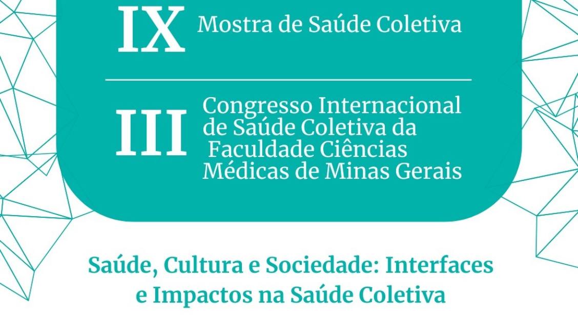 Reprodução: Sympla IX Mostra de Saúde Coletiva e III Congresso Internacional de Saúde Coletiva da Faculdade de Ciências Médicas de MG