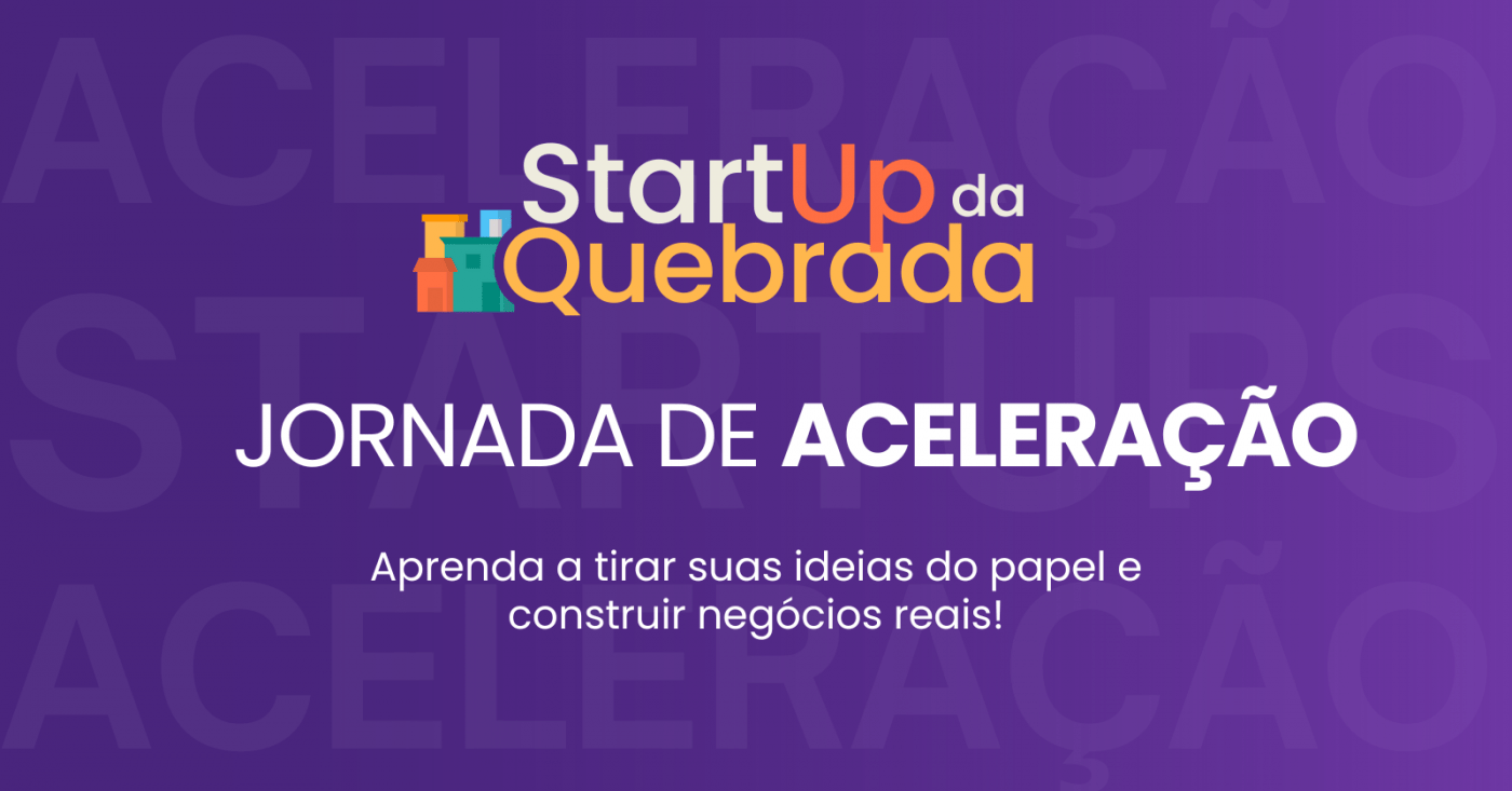 Jornada de Aceleração - Tirando ideias do papel e construindo negócios reais