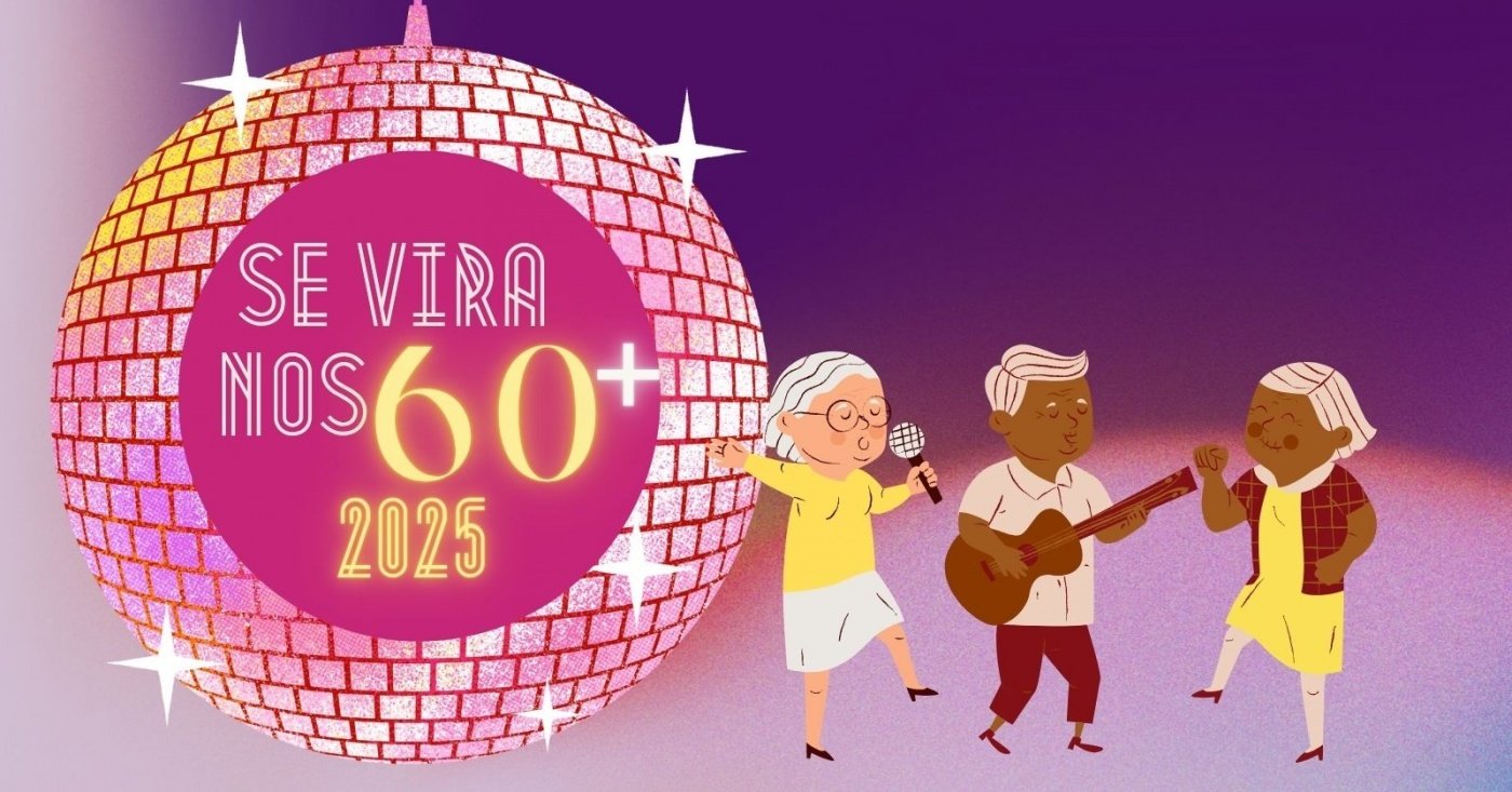 Se vira nos 60+