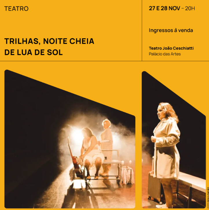 Espetáculo: “Trilhas, Noite Cheia de Lua de Sol”