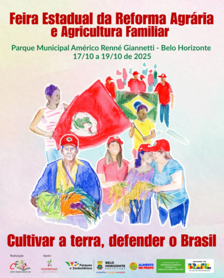 Pôster de divulgação com desenho de pessoas interagindo e a bandeira do MST e do brasil. Também contém o nome da feira Estadual da Reforma Agrária e Agricultura Familiar, com a frase: Cultivar a terra, defender o Brasil.
