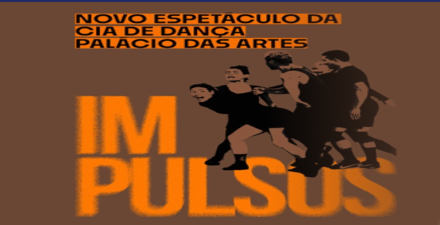 Espetáculo: “Impulsos